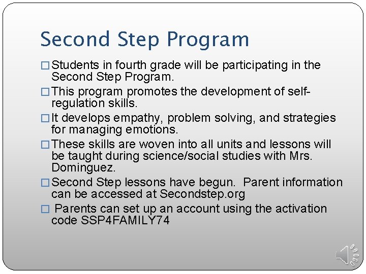 Second Step Program � Students in fourth grade will be participating in the Second