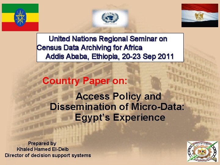 United Nations Regional Seminar on Census Data Archiving for Africa Addis Ababa, Ethiopia, 20