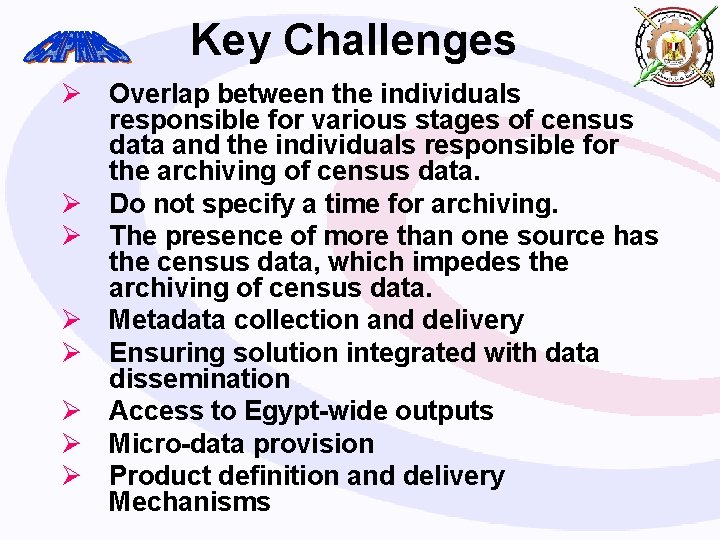 Key Challenges Ø Overlap between the individuals responsible for various stages of census data