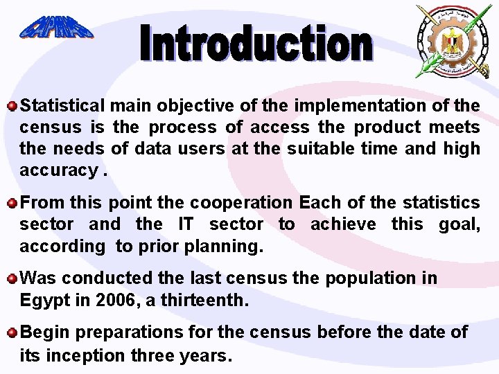Statistical main objective of the implementation of the census is the process of access