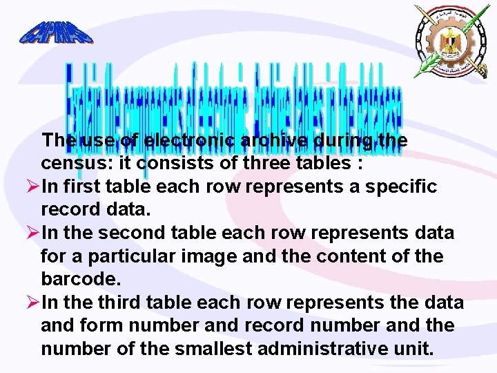 The use of electronic archive during the census: it consists of three tables :