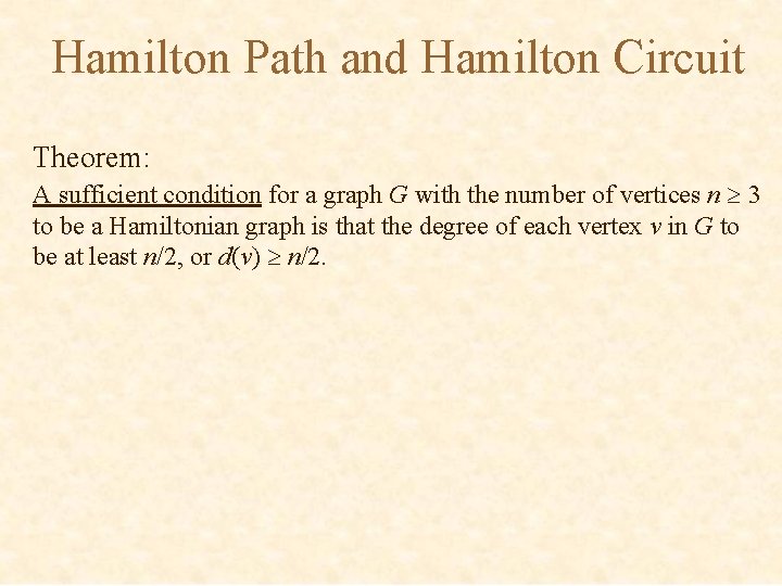 Hamilton Path and Hamilton Circuit Theorem: A sufficient condition for a graph G with