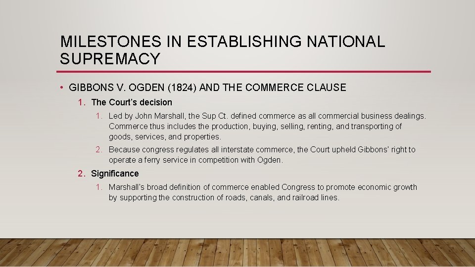 MILESTONES IN ESTABLISHING NATIONAL SUPREMACY • GIBBONS V. OGDEN (1824) AND THE COMMERCE CLAUSE