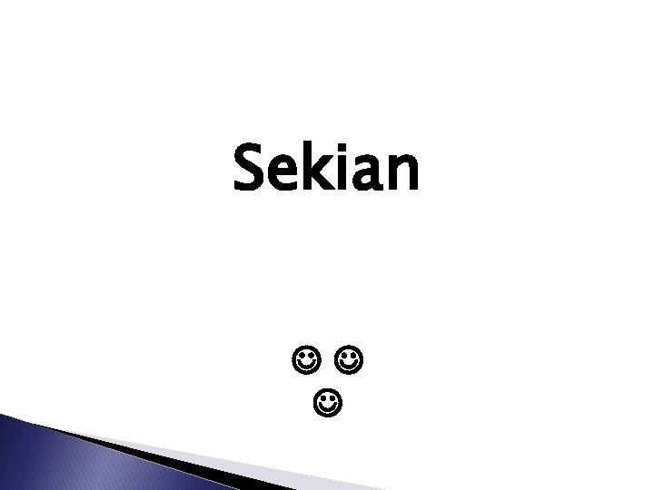 Sekian 