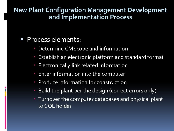 New Plant Configuration Management Development and Implementation Process elements: Determine CM scope and information
