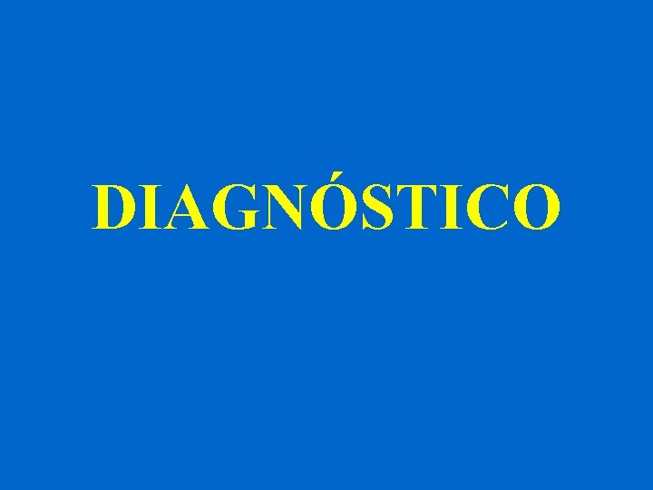 DIAGNÓSTICO 