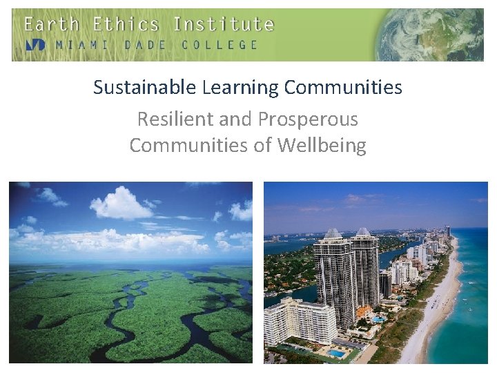 Sustainable Learning Communities Resilient and Prosperous Communities of Wellbeing 