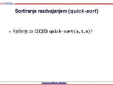 Sortiranje razdvajanjem (quick-sort) □ Rješenje za �� (�� ) za quick-sort(a, 1, n)? Strukture