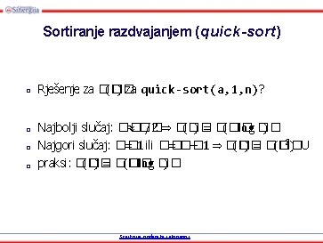 Sortiranje razdvajanjem (quick-sort) □ □ Rješenje za �� (�� ) za quick-sort(a, 1, n)?