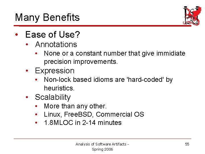 Many Benefits • Ease of Use? • Annotations • None or a constant number