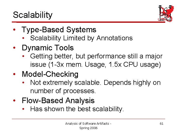 Scalability • Type-Based Systems • Scalability Limited by Annotations • Dynamic Tools • Getting