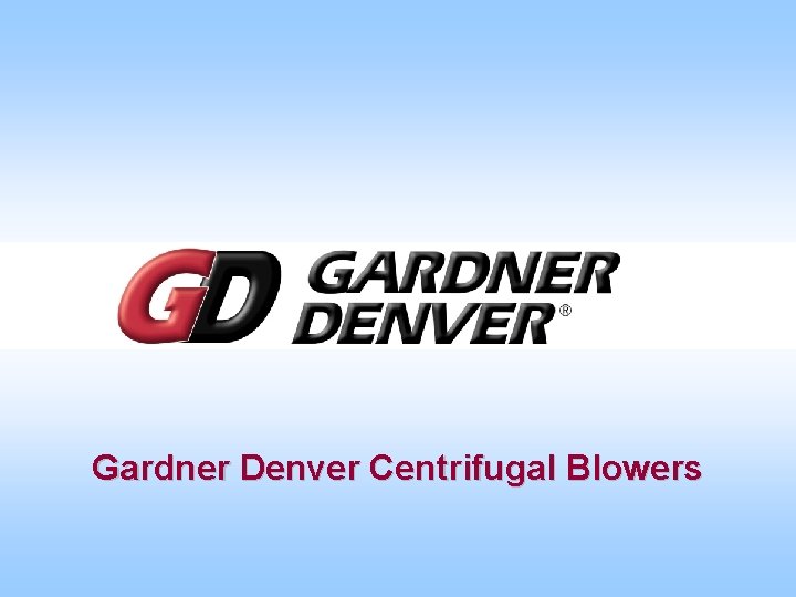 Gardner Denver Centrifugal Blowers 