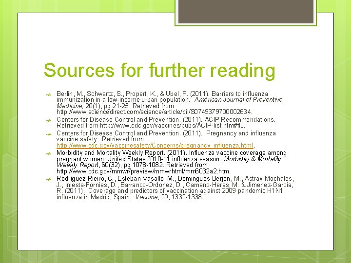 Sources for further reading Berlin, M. , Schwartz, S. , Propert, K. , &