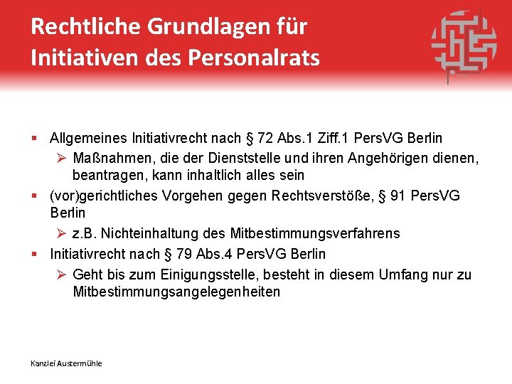 Rechtliche Grundlagen für Initiativen des Personalrats § Allgemeines Initiativrecht nach § 72 Abs. 1