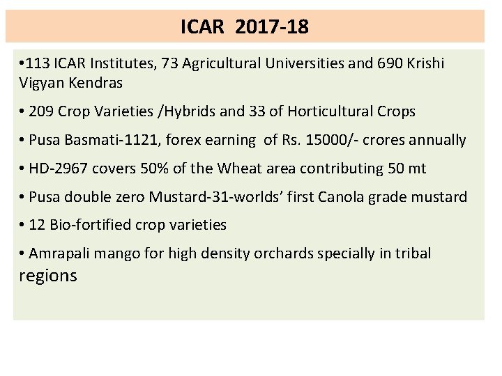 ICAR 2017 -18 ICAR • 113 ICAR Institutes, 73 Agricultural Universities and 690 Krishi