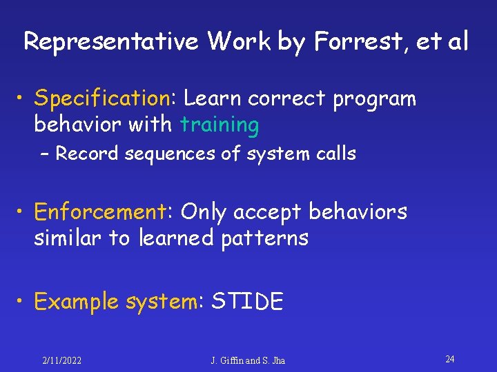 Representative Work by Forrest, et al • Specification: Learn correct program behavior with training