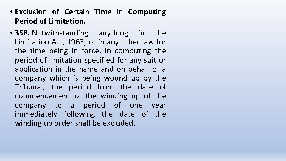  • Exclusion of Certain Time in Computing Period of Limitation. • 358. Notwithstanding