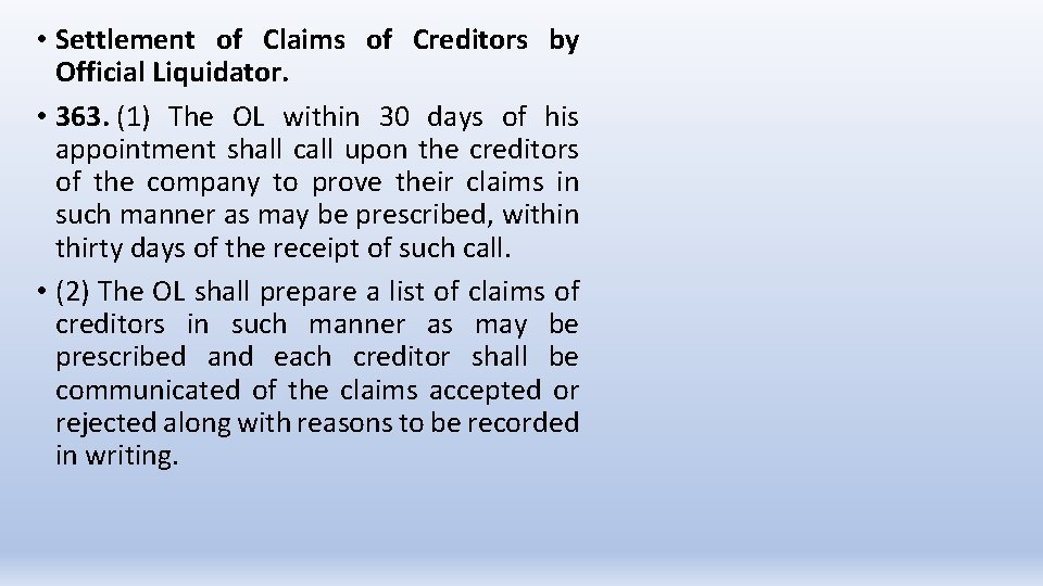  • Settlement of Claims of Creditors by Official Liquidator. • 363. (1) The