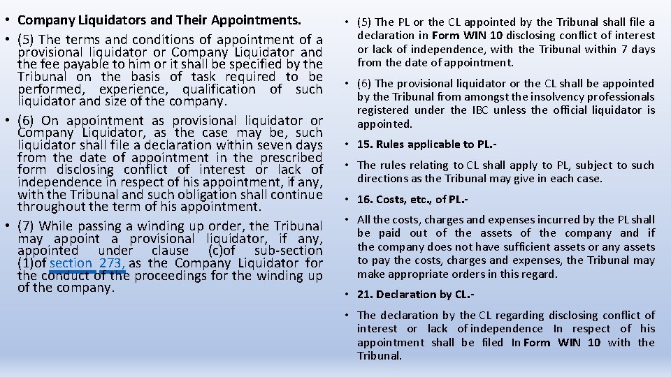  • Company Liquidators and Their Appointments. • (5) The terms and conditions of