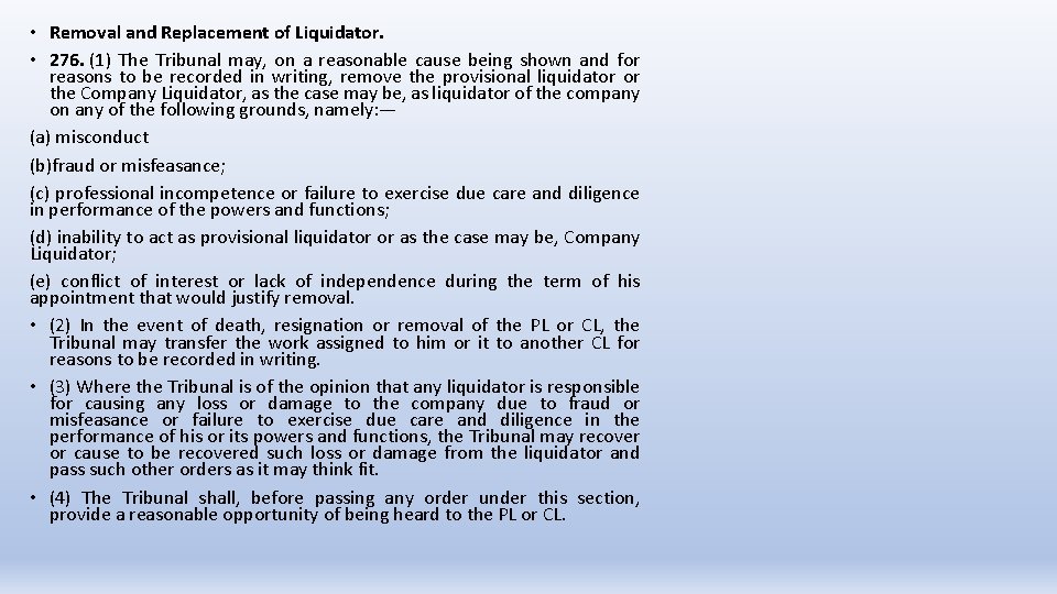  • Removal and Replacement of Liquidator. • 276. (1) The Tribunal may, on