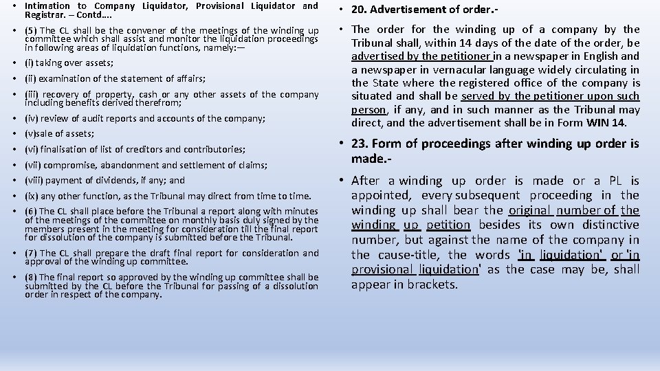 • Intimation to Company Liquidator, Provisional Liquidator and Registrar. – Contd…. • (5)