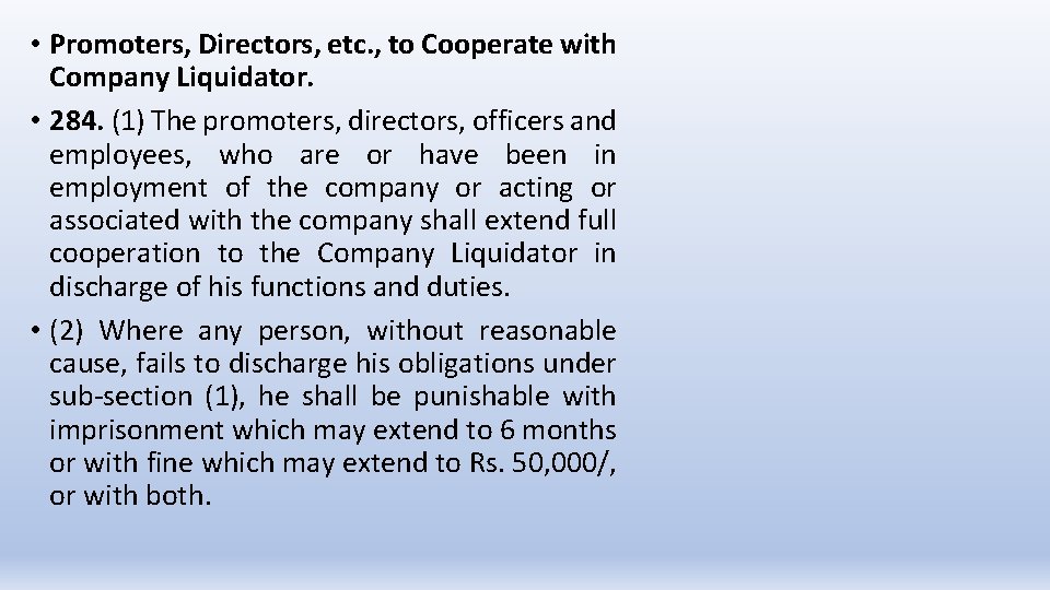  • Promoters, Directors, etc. , to Cooperate with Company Liquidator. • 284. (1)