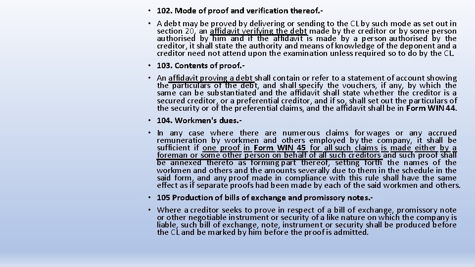  • 102. Mode of proof and verification thereof. • A debt may be