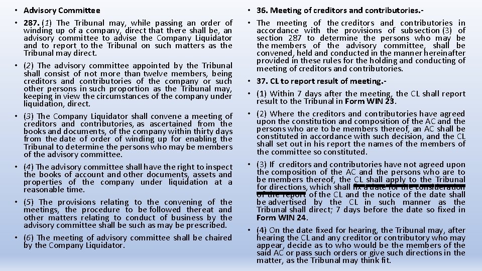  • Advisory Committee • 287. (1) The Tribunal may, while passing an order