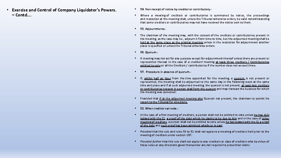 • Exercise and Control of Company Liquidator's Powers. – Contd…. • 54. Non-receipt