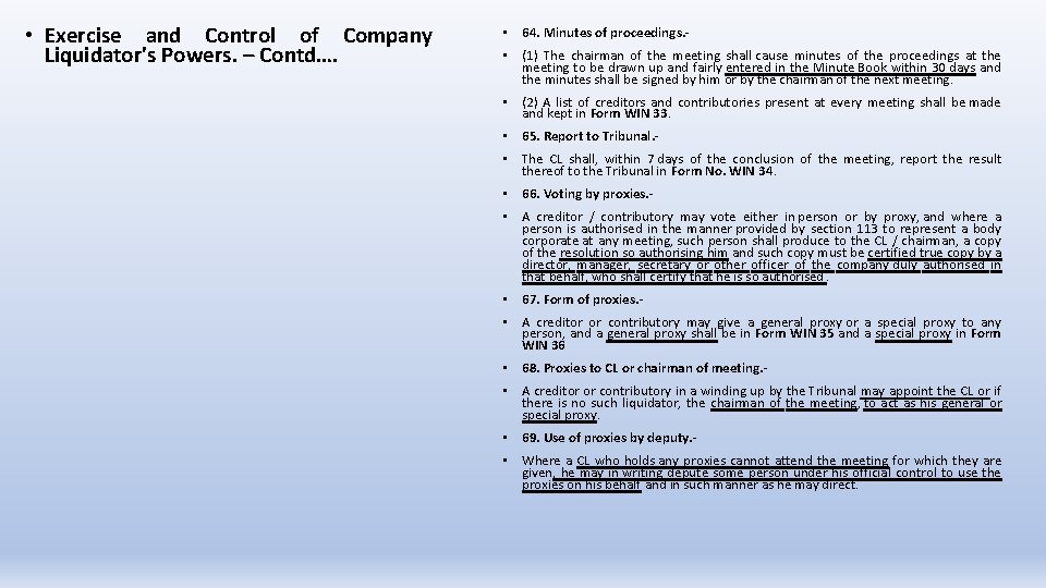  • Exercise and Control of Company Liquidator's Powers. – Contd…. • 64. Minutes