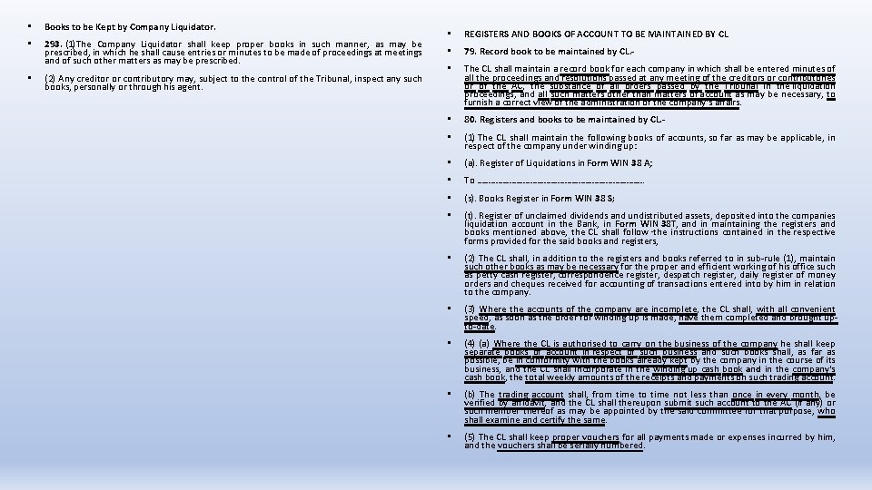  • Books to be Kept by Company Liquidator. • 293. (1)The Company Liquidator