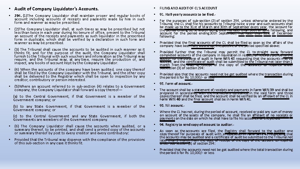  • Audit of Company Liquidator's Accounts. • FILING AND AUDIT OF CL'S ACCOUNT
