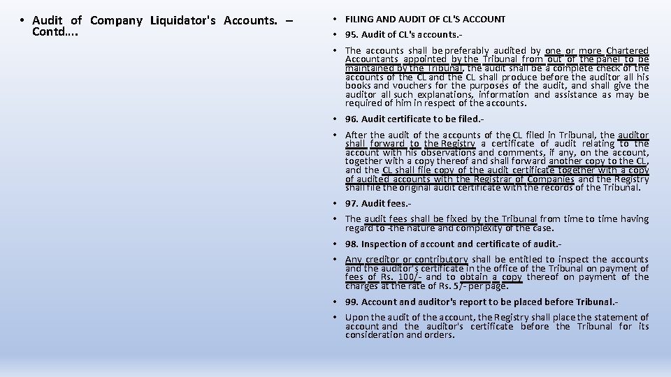  • Audit of Company Liquidator's Accounts. – Contd…. • FILING AND AUDIT OF
