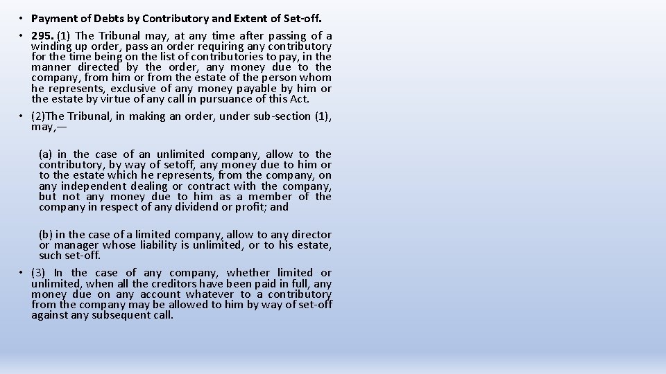  • Payment of Debts by Contributory and Extent of Set-off. • 295. (1)