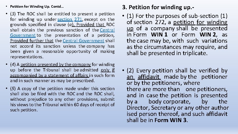  • Petition for Winding Up. Contd… • (3) The ROC shall be entitled