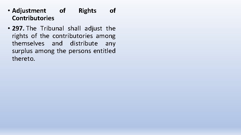  • Adjustment of Rights of Contributories • 297. The Tribunal shall adjust the