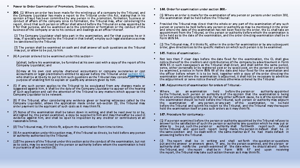  • Power to Order Examination of Promoters, Directors, etc. • 300. (1) Where