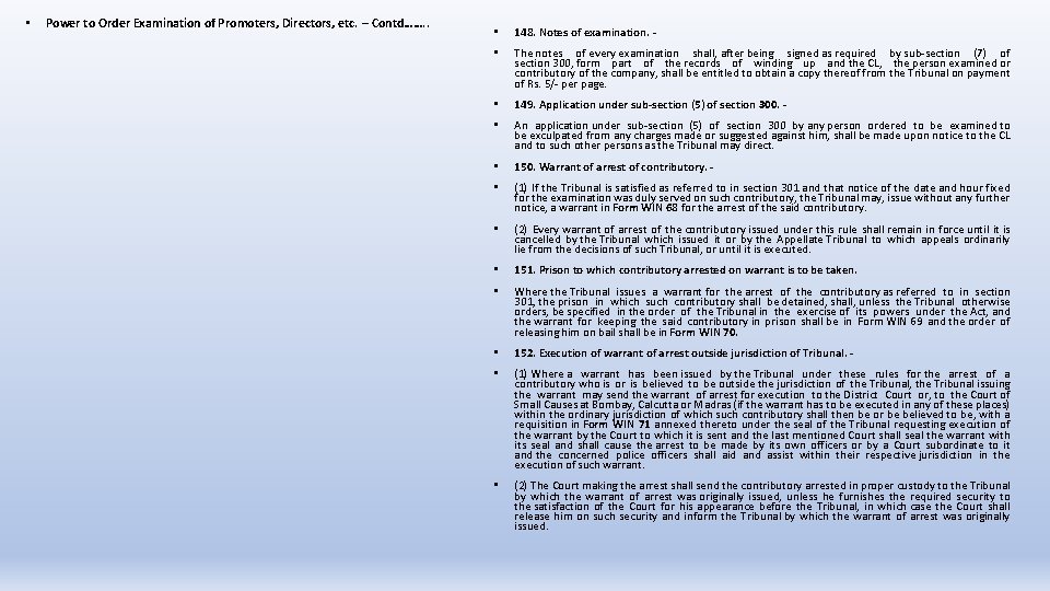  • Power to Order Examination of Promoters, Directors, etc. – Contd……. . •