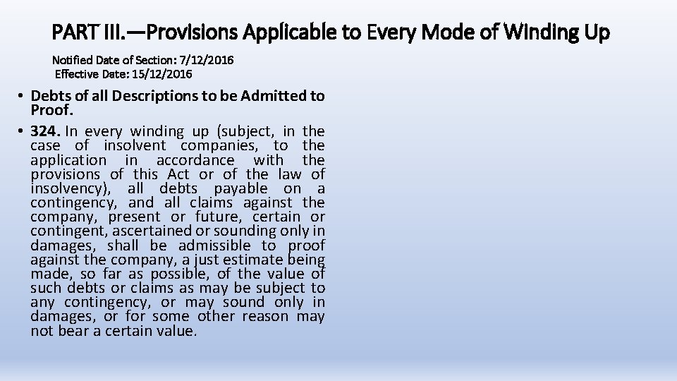 PART III. —Provisions Applicable to Every Mode of Winding Up Notified Date of Section:
