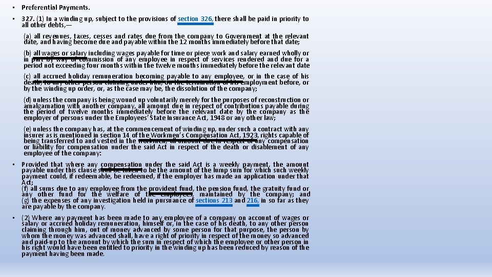  • Preferential Payments. • 327. (1) In a winding up, subject to the