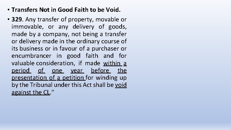  • Transfers Not in Good Faith to be Void. • 329. Any transfer
