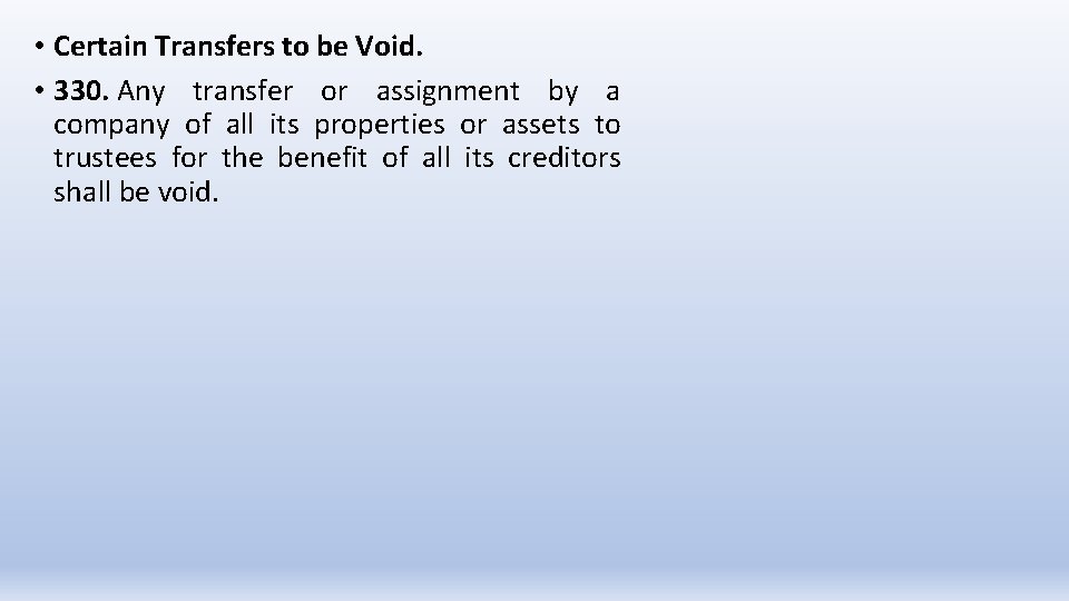  • Certain Transfers to be Void. • 330. Any transfer or assignment by