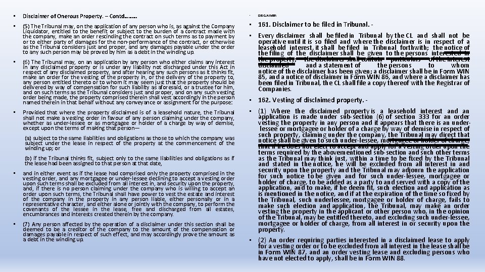  • Disclaimer of Onerous Property. – Contd……… • (5) The Tribunal may, on