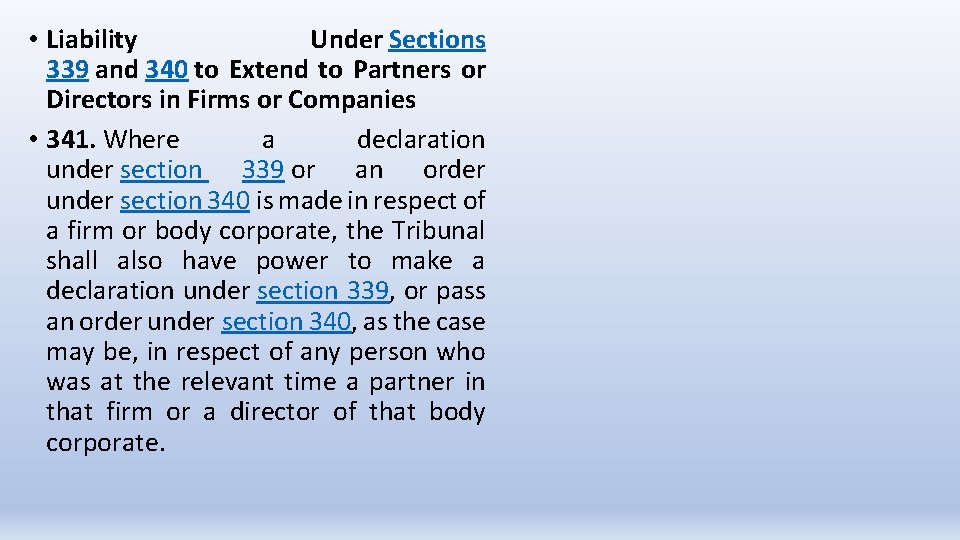  • Liability Under Sections 339 and 340 to Extend to Partners or Directors