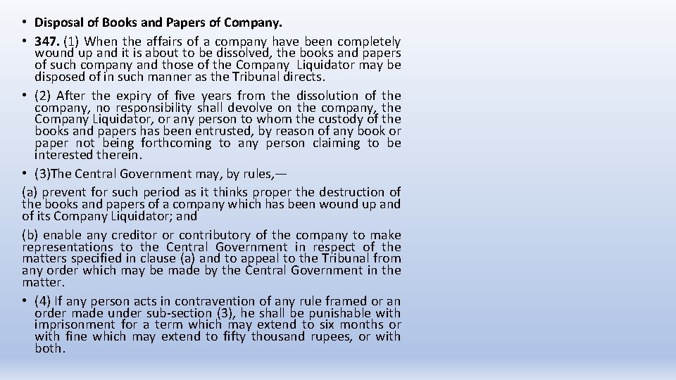  • Disposal of Books and Papers of Company. • 347. (1) When the