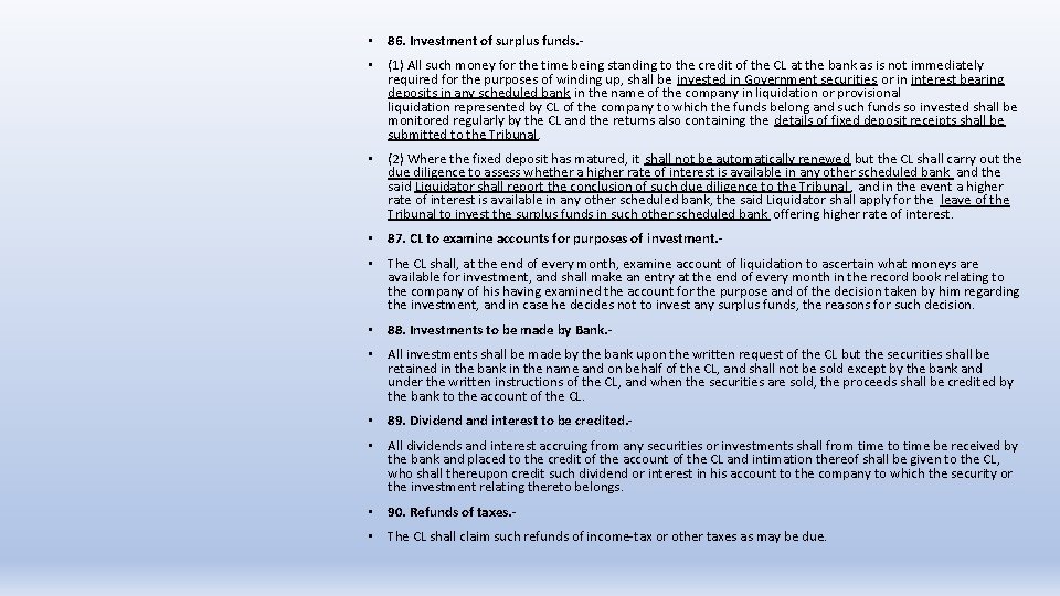  • 86. Investment of surplus funds. • (1) All such money for the
