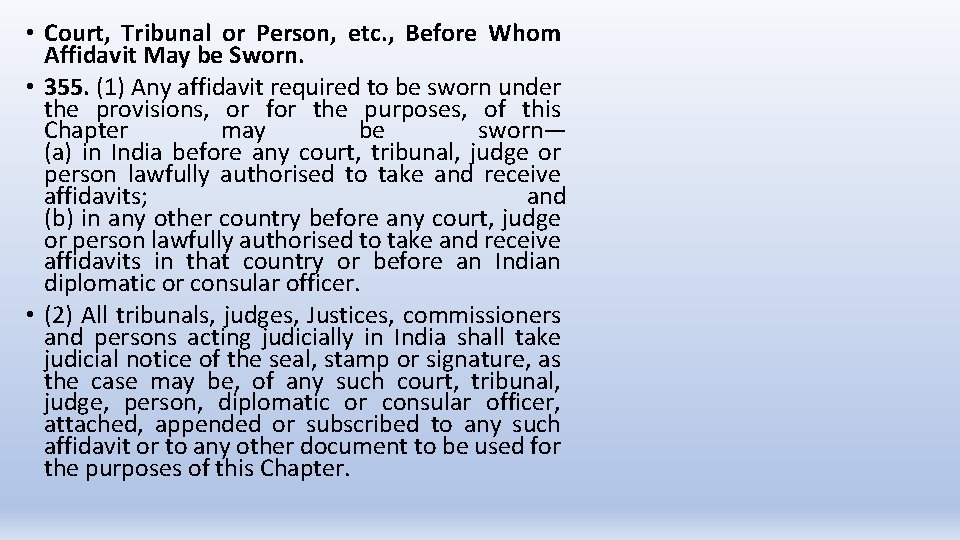  • Court, Tribunal or Person, etc. , Before Whom Affidavit May be Sworn.