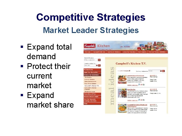 Competitive Strategies Market Leader Strategies § Expand total demand § Protect their current market