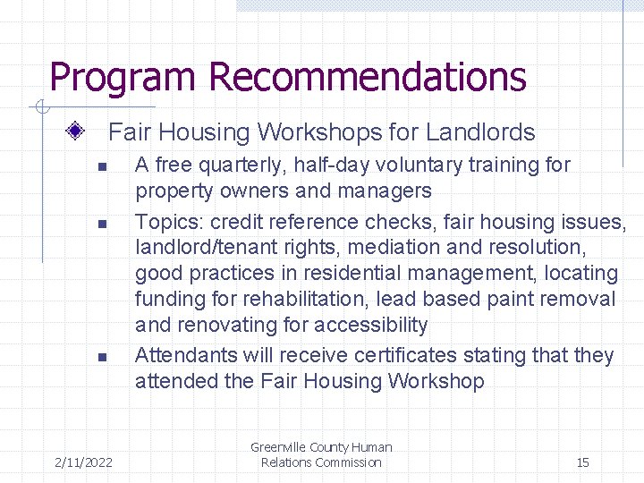 Program Recommendations Fair Housing Workshops for Landlords n n n 2/11/2022 A free quarterly,