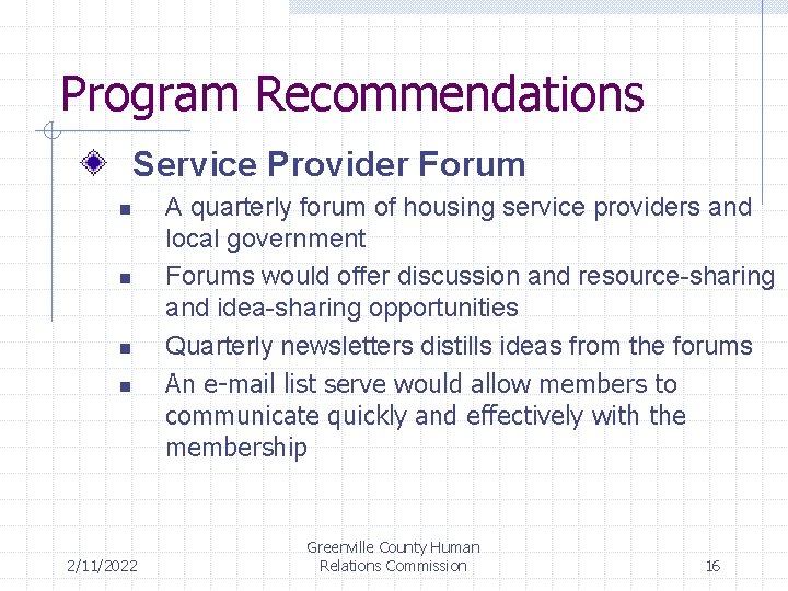 Program Recommendations Service Provider Forum n n 2/11/2022 A quarterly forum of housing service